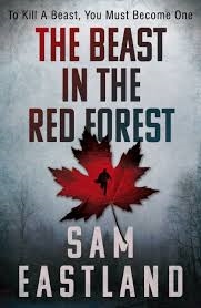 The Beast in the Red Forest (2014, Inspector Pekkala Mystery Books #5) by Sam Eastland