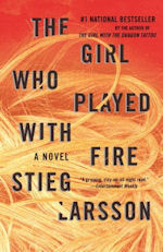 The Girl Who Played with Fire (2009, Millennium Trilogy #2) by  Stieg Larsson