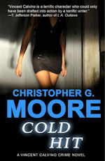Cold Hit (2004, PI Vincent Calvino  #6) by Christopher G. Moore
