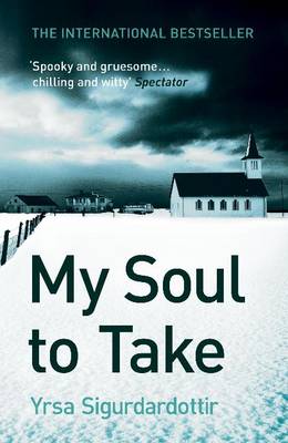 My Soul to Take (2009, Lawyer Thora #2)   by Ysra Sigurdardottir