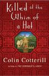 Killed at the Whim of a Hat  (2011, Jimm Juree #1) by Colin Cotterill