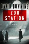 Zoo Station ( 2007, John Russell Spy Novels #1 ) by David Downing
