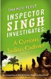 A Curious Indian Cadaver (2012, Inspector Singh #5) by Shamini Flint