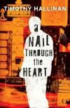  A Nail Through the Heart  (2007, Poke Rafferty #1) by Timothy Hallinan