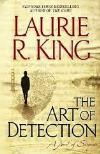 The Art of Detection (2006, Mary Russell/ Sherlock Holmes Mystery Books  #9) by Laurie R. King