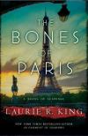 The Bones of Paris  (2013, Stuyvesant and Grey Mystery Books  #2) by Laurie R. King