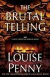 The Brutal Telling (2009, Gamache/ Three Pines #5 ) by Louise Penny