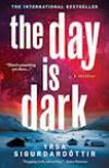 The Day is Dark (2011, Lawyer Thora #4)  by Ysra Sigurdardottir